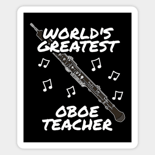 World's Greatest Oboe Teacher Oboist Woodwind Musician Magnet